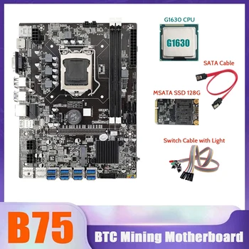 HOT-B75 BTC Kasybos Plokštė 8XUSB+MSATA SSD 128G+G1630 CPU+SATA Kabelis+Kabelio Jungiklis Su Šviesos LGA1155 Miner Plokštė